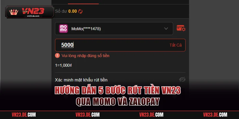 Hướng dẫn 5 bước rút tiền VN23 qua MoMo và ZaloPay